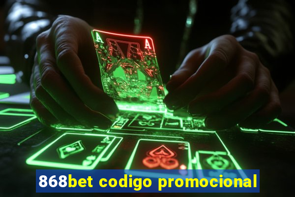 868bet codigo promocional