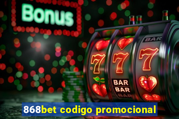 868bet codigo promocional