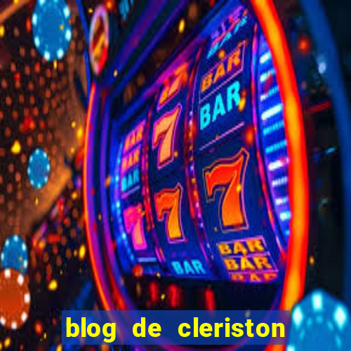 blog de cleriston silva serrinha bahia