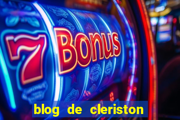 blog de cleriston silva serrinha bahia