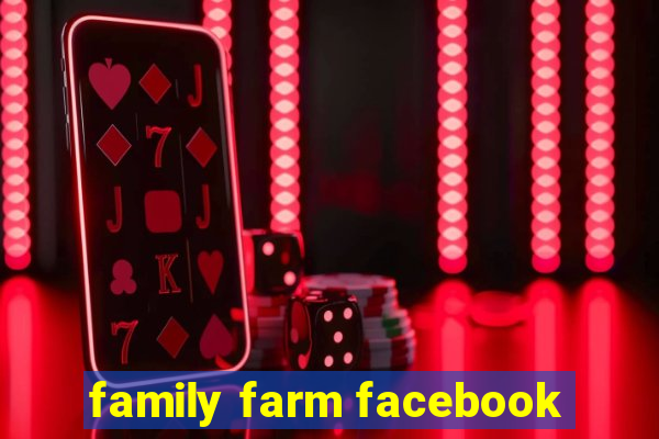 family farm facebook