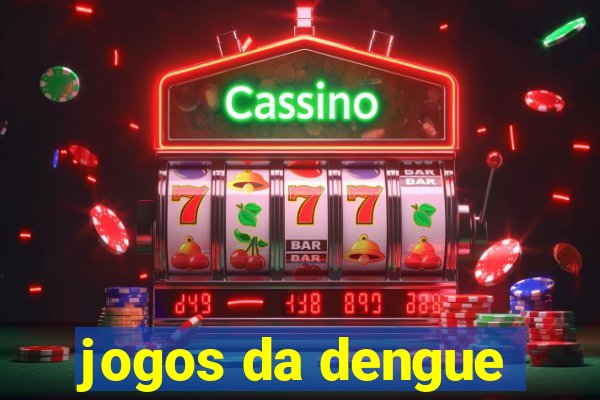 jogos da dengue