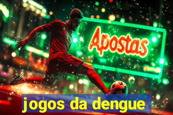 jogos da dengue