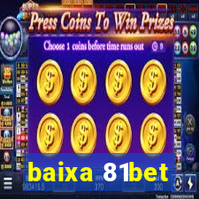 baixa 81bet