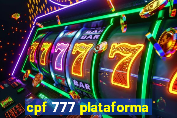 cpf 777 plataforma