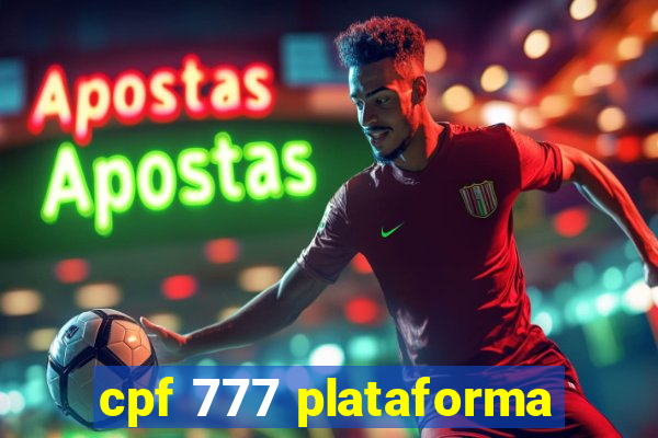 cpf 777 plataforma