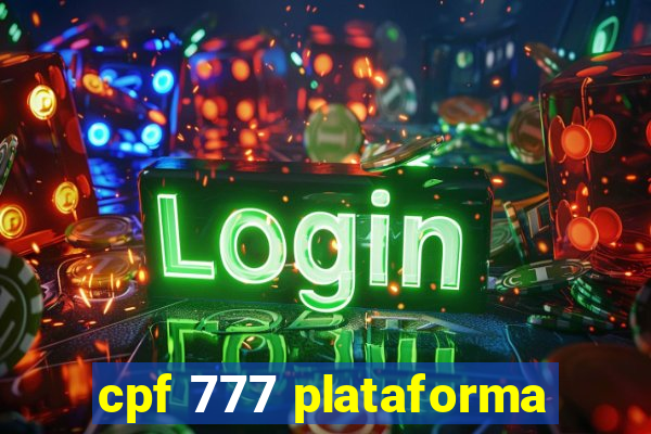 cpf 777 plataforma