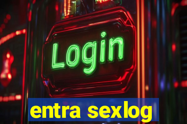 entra sexlog