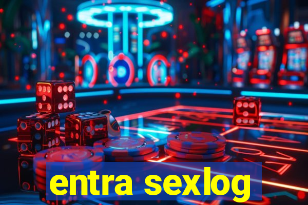 entra sexlog