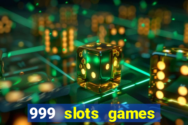 999 slots games download apk