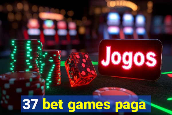 37 bet games paga