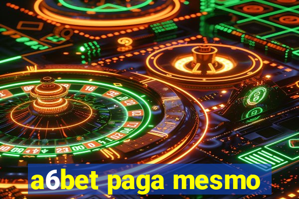 a6bet paga mesmo