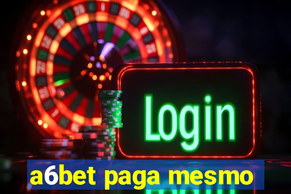 a6bet paga mesmo