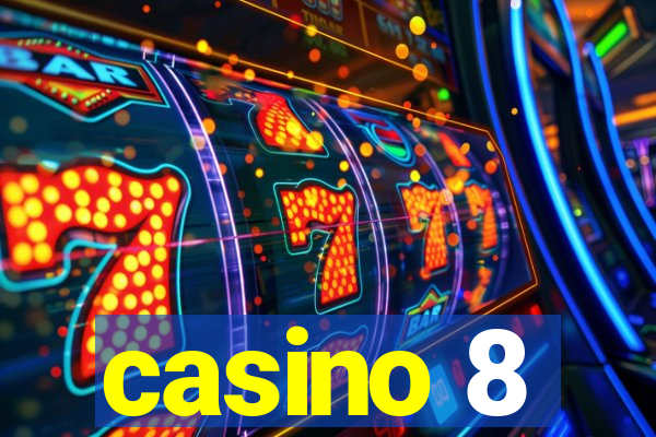 casino 8