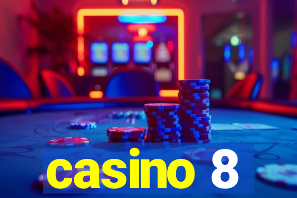 casino 8