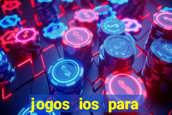 jogos ios para ganhar dinheiro