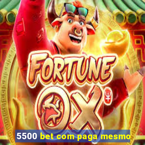 5500 bet com paga mesmo