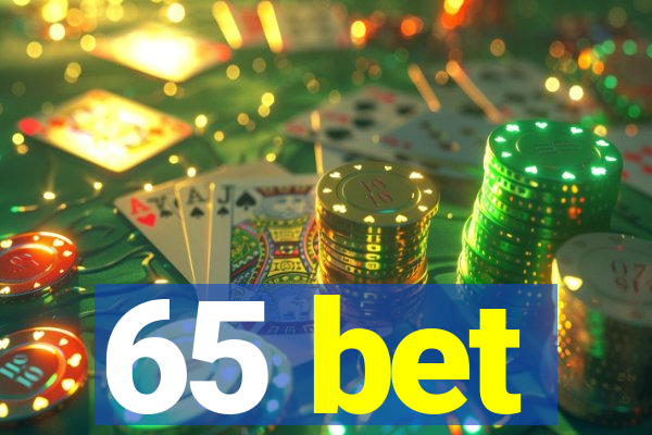 65 bet