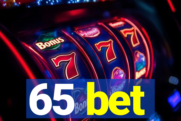 65 bet