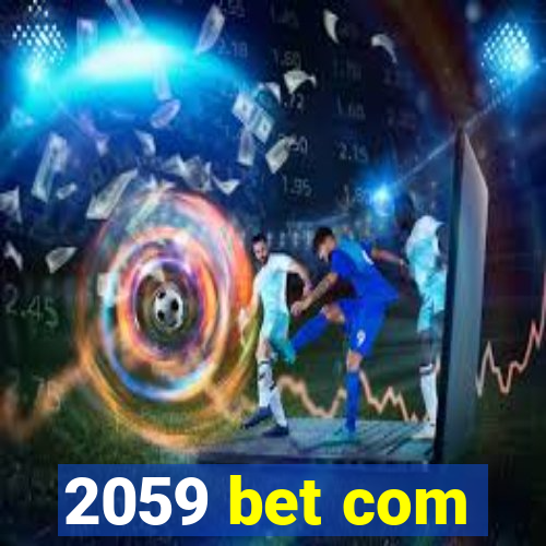 2059 bet com