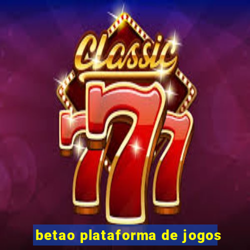 betao plataforma de jogos