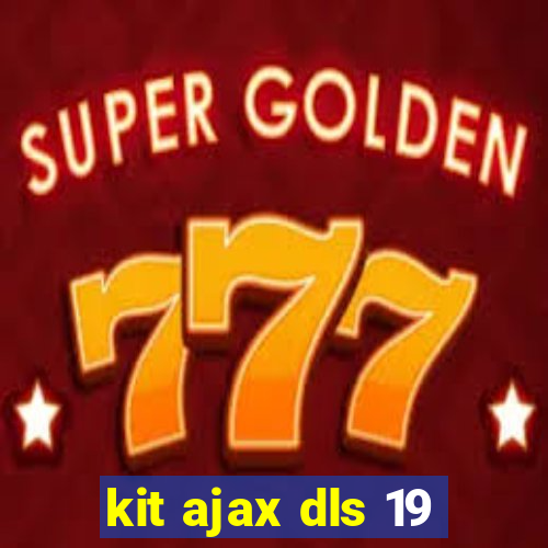 kit ajax dls 19