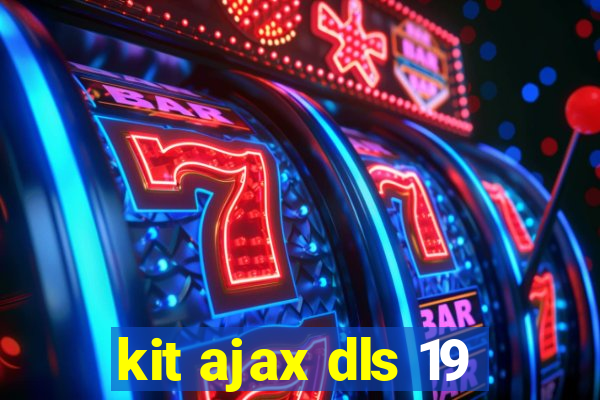 kit ajax dls 19