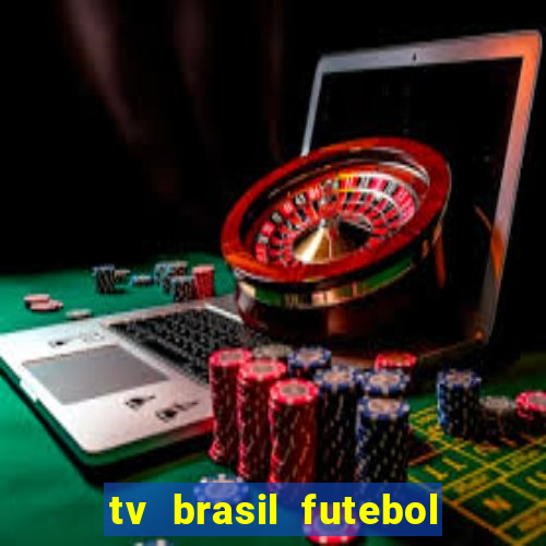 tv brasil futebol da hora