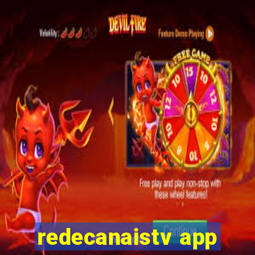 redecanaistv app