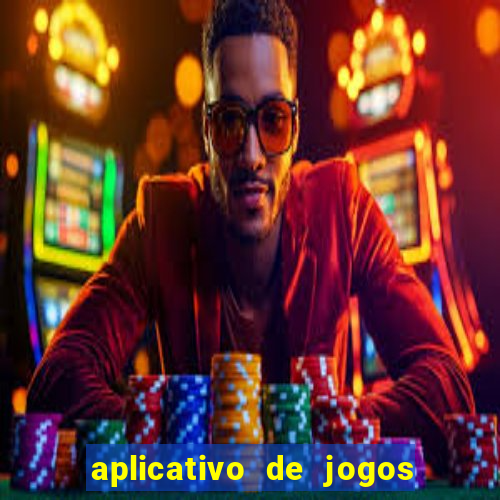 aplicativo de jogos que pagam de verdade