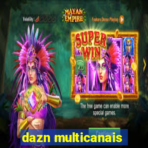 dazn multicanais