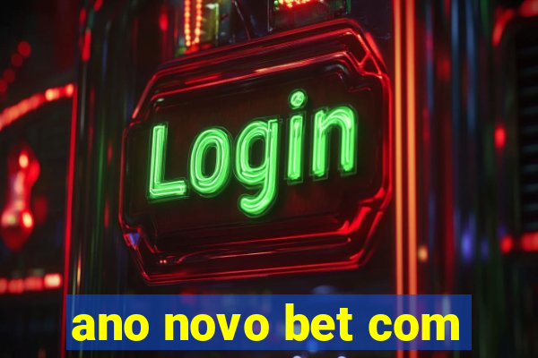 ano novo bet com