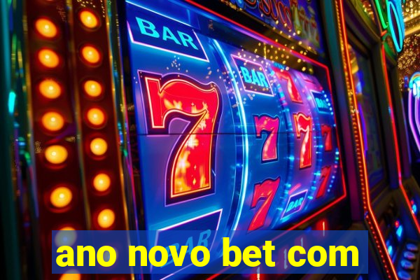 ano novo bet com