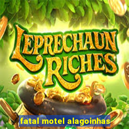 fatal motel alagoinhas