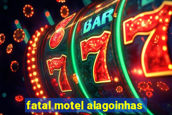 fatal motel alagoinhas