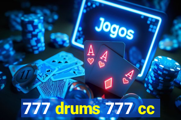 777 drums 777 cc