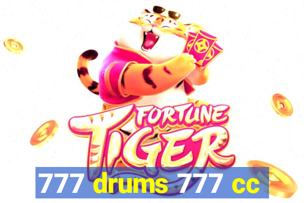 777 drums 777 cc