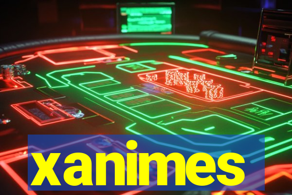 xanimes