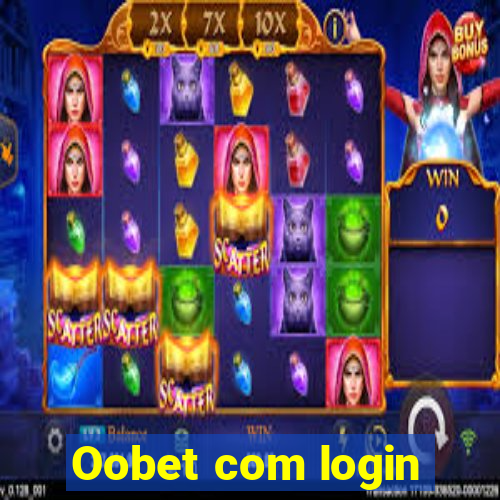 Oobet com login