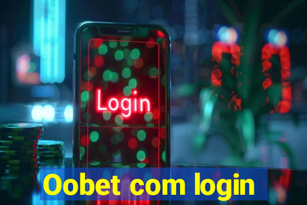 Oobet com login