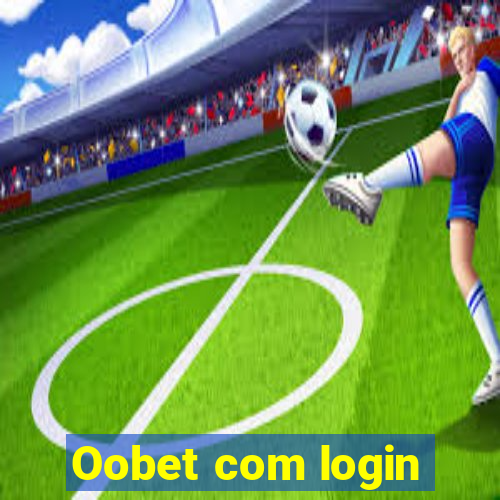 Oobet com login