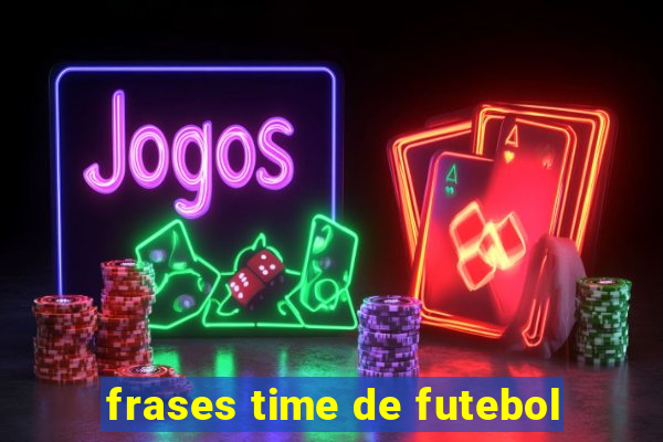 frases time de futebol