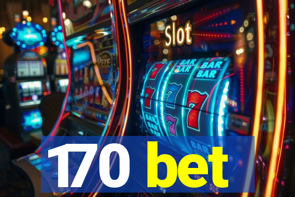 170 bet