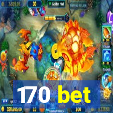 170 bet