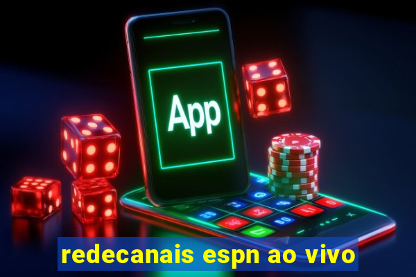 redecanais espn ao vivo