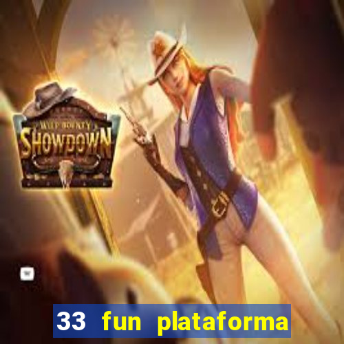 33 fun plataforma de jogos