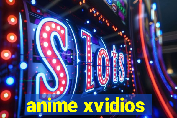 anime xvidios