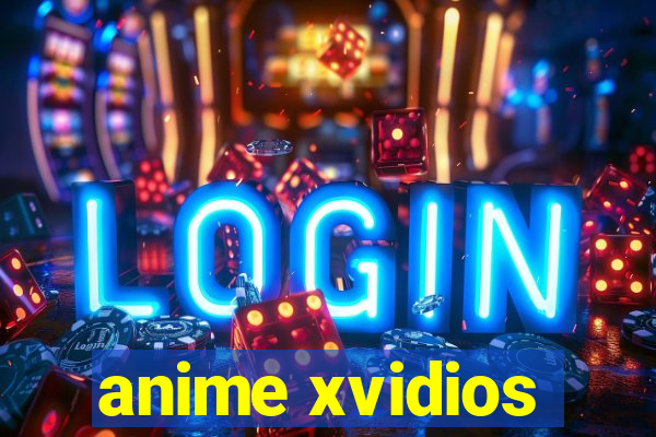 anime xvidios