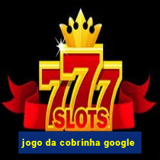 jogo da cobrinha google