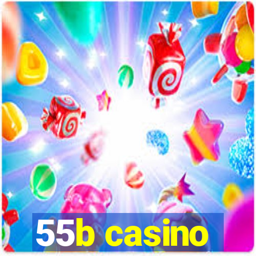 55b casino